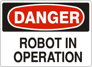 Danger Robot In Operation Signs | D-6610