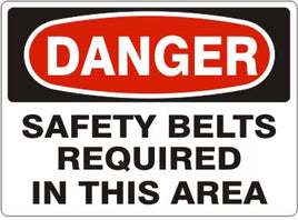 Danger Safety Belts Required In This Area Signs | D-7102
