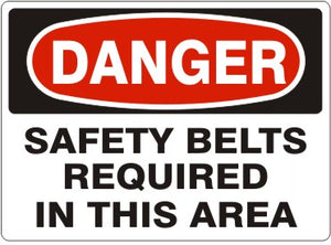 Danger Safety Belts Required In This Area Signs | D-7102