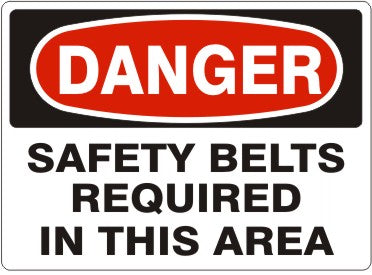 Danger Safety Belts Required In This Area Signs | D-7102