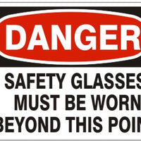 Danger Safety Glasses Must Be Worn Beyond This Point Signs | D-7104