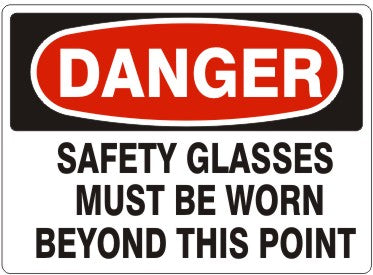 Danger Safety Glasses Must Be Worn Beyond This Point Signs | D-7104