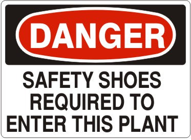 Danger Safety Shoes Required To Enter This Plant Signs | D-7109