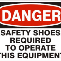 Danger Safety Shoes Required To Operate This Equipment Signs | D-7110
