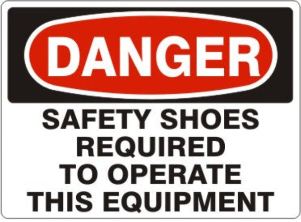 Danger Safety Shoes Required To Operate This Equipment Signs | D-7110