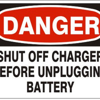 Danger Shut Off Charger Before Unplugging Battery Signs | D-7112