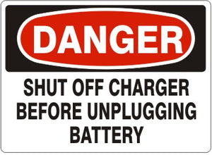Danger Shut Off Charger Before Unplugging Battery Signs | D-7112