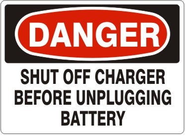 Danger Shut Off Charger Before Unplugging Battery Signs | D-7112