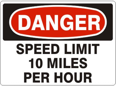 Danger Speed Limit 10 Miles Per Hour Signs | D-7113
