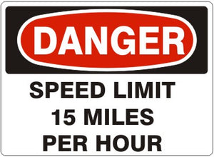 Danger Speed Limit 15 Miles Per Hour Signs | D-7114