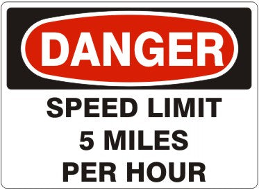 Danger Speed Limit 5 Miles Per Hour Signs | D-7115