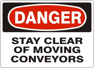 Danger Stay Clear Of Moving Conveyors Signs | D-7118