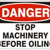 Danger Stop Machinery Before Oiling Signs | D-7121