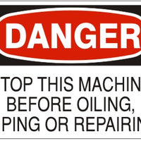 Danger Stop This Machine Before Oiling Wiping Or Repairing Signs | D-7123