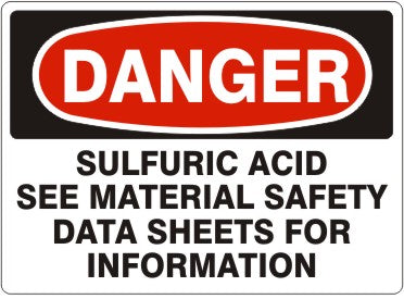 Danger Sulfuric Acid See Material Safety Data Sheets For Information Signs | D-7129