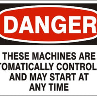 Danger These Machines Are Automatically Controlled And May Start At Any Time Signs | D-8101