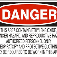 Danger This Area Contains Ethylene Oxide A Cancer Hazard and Reporductive Hazard Authorized Personnel Only Respiratory and Protective Clothing May Be Required To Be Worn In This Area Signs | D-8102