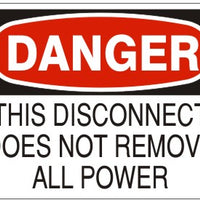 Danger This Disconnect Does Not Remove All Power Signs | D-8106