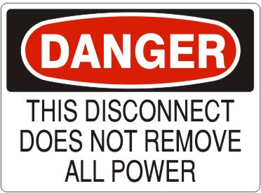 Danger This Disconnect Does Not Remove All Power Signs | D-8106