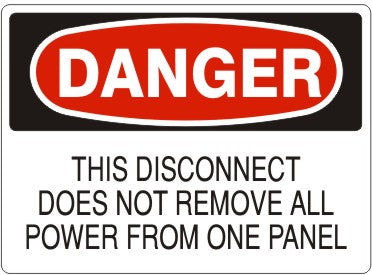 Danger This Disconnect Does Not Remove All Power From One Panel Signs | D-8107