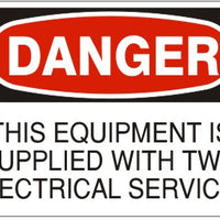Danger This Equipment Is Supplied With Two Electrical Services Signs | D-8109