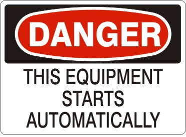 Danger This Equipment Starts Automatically Signs | D-8110