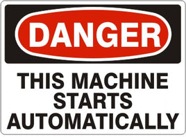 Danger This Machine Starts Automatically Signs | D-8114