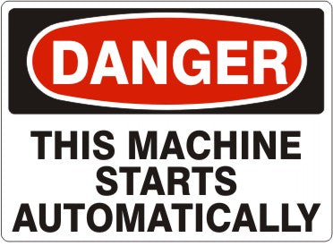 Danger This Machine Starts Automatically Signs | D-8114
