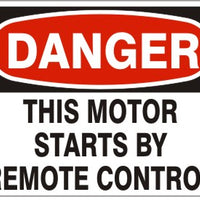 Danger This Motor Starts By Remote Control Signs | D-8116