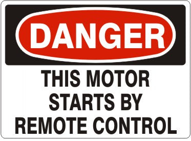 Danger This Motor Starts By Remote Control Signs | D-8116
