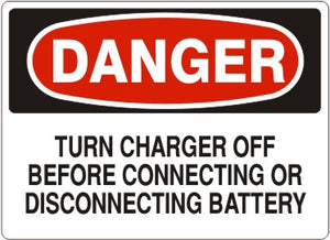 Danger Turn Charger Off Before Connecting Or Disonnecting Battery Signs | D-8123