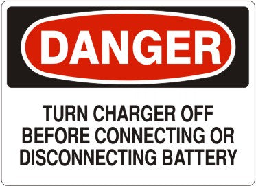 Danger Turn Charger Off Before Connecting Or Disonnecting Battery Signs | D-8123