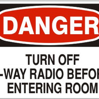 Danger Turn Off 2-Way Radio Before Entering Room Signs | D-8125
