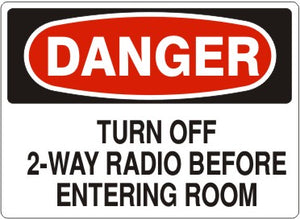 Danger Turn Off 2-Way Radio Before Entering Room Signs | D-8125