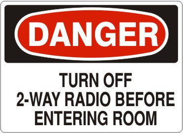 Danger Turn Off 2-Way Radio Before Entering Room Signs | D-8125
