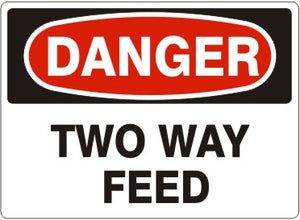 Danger Two Way Feed Signs | D-8126