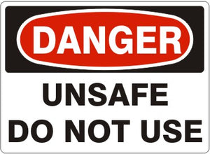 Danger Unsafe Do Not Use Signs | D-8609
