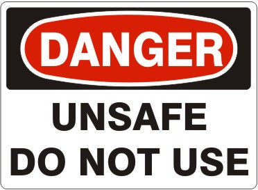 Danger Unsafe Do Not Use Signs | D-8609