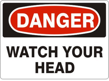 Danger Watch Your Head Signs | D-8715