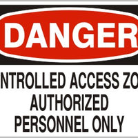 Danger Controlled Access Zone Authorized Personnel Only Signs | D-8745