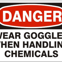 Danger Wear Googles When Handling Chemicals Signs | D-9213