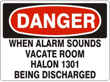 Danger When Alarm Sounds Vacate Room Halon 1301 Being Discharged Signs | D-9222