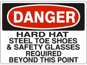 Danger Hard Hat Steel Toe Shoes & Safety Glasses Required Beyond This Point Signs | D-9231