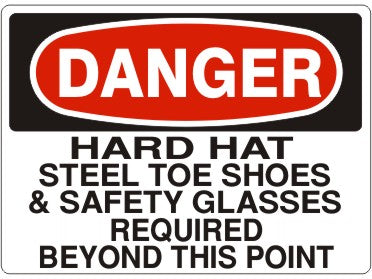 Danger Hard Hat Steel Toe Shoes & Safety Glasses Required Beyond This Point Signs | D-9231