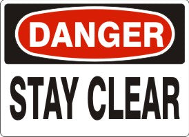 Danger Stay Clear Signs | D-9235