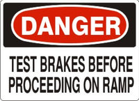 Danger Test Brakes Before Proceeding On Ramp Signs | D-9236