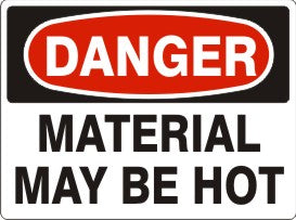 Danger Material May Be Hot Signs | D-9239