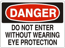 Danger Do Not Enter Without Wearing Eye Protection Signs | D-9623