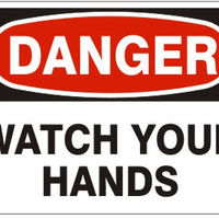 Danger Watch Your Hands Signs | D-9627