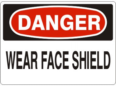 Danger Wear Face Shield Signs | D-9629